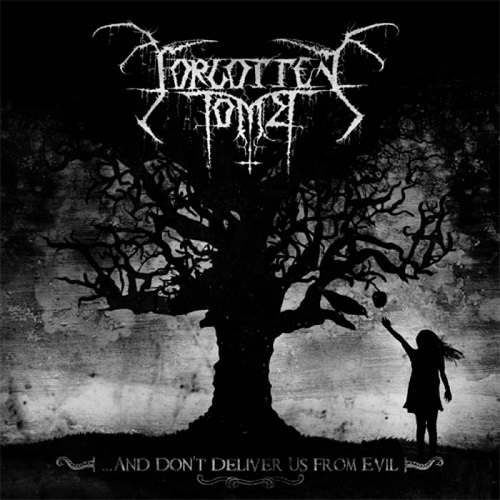 Forgotten Tomb – And Don’t Deliver Us From Evil