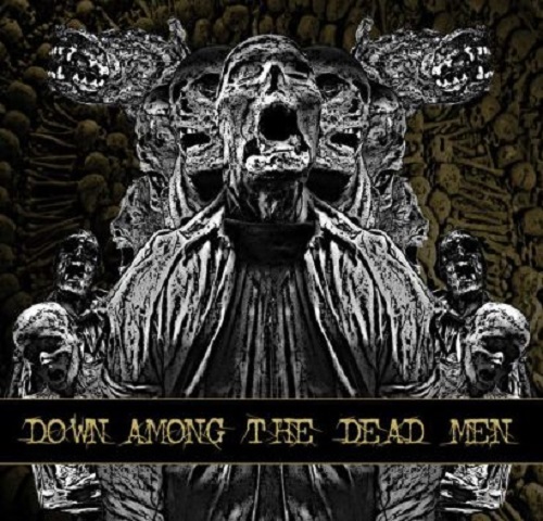 Down Among The Dead Men – Down Among The Dead Men