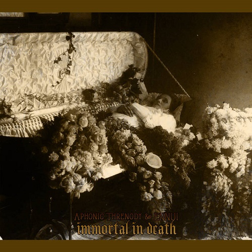 Aphonic Threnody & Ennui – Immortal In Death