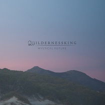 Wildernessking – Mystical Future