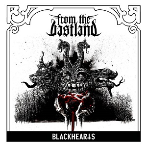 From The Vastland – Blackhearts