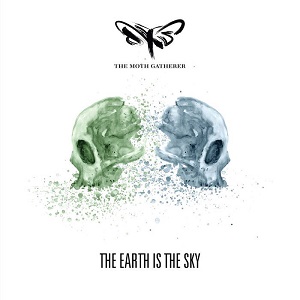 The Moth Gatherer – Earth Is The Sky