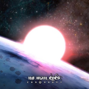 No Man Eyes – Cosmogony