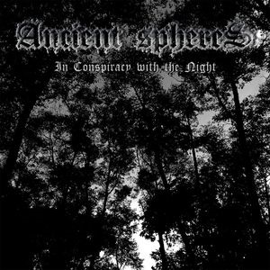 Ancient Spheres – In Conspiracy with the Night