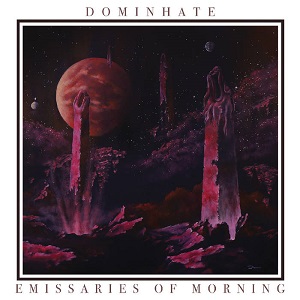 Dominhate – Emissaries of Morning