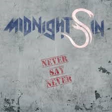 Midnight Sin – Never Say Never