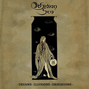 Obsidian Sea – Dreams, Illusions, Obsessions