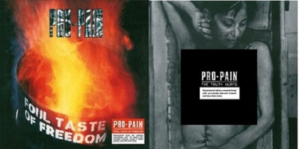 Pro-Pain – Foul Taste Of Freedom / The Truth Hurts