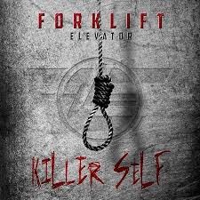 Forklift Elevator – Killerself