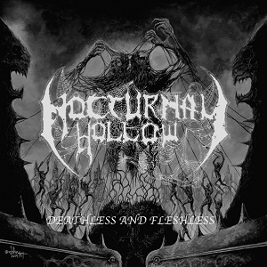 Nocturnal Hollow – Deathless and Fleshless