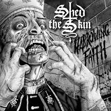 Shed The Skin – Harrowing Faith