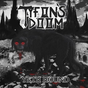 Tyfon’s Doom – Yeth Hound