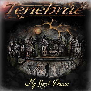 Tenebrae – My Next Dawn