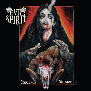 Evil Spirit – Cauldron Messiah