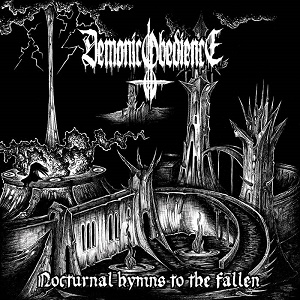 Demonic Obedience – Nocturnal Hymns to the Fallen