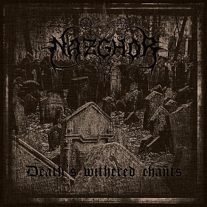 Nazghor – Death’s Withered Chants