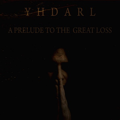 Yhdarl – A Prelude to the Great Loss