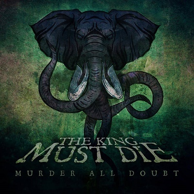 The King Must Die – Murder All Doubt