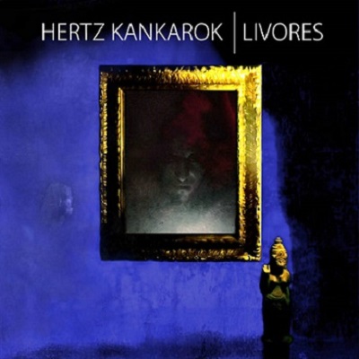 Hertz Kankarok – Livores