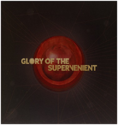 Glory Of The Supervenient
