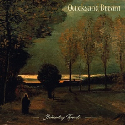 Quicksand Dream – Beheading Tyrants