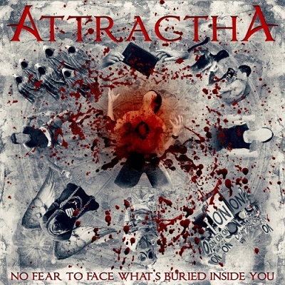 Attractha – No Fear to Face What’s Buried Inside You