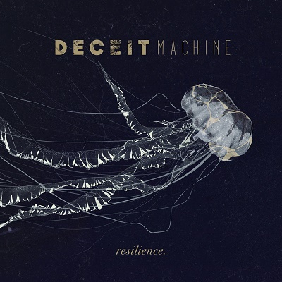 Deceit Machine – Resilience