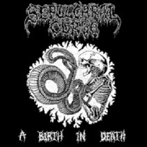 Sepulchral Curse – A Birth In Death