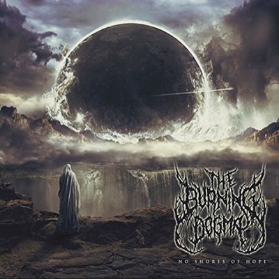 The Burning Dogma – No Shores Of Hope