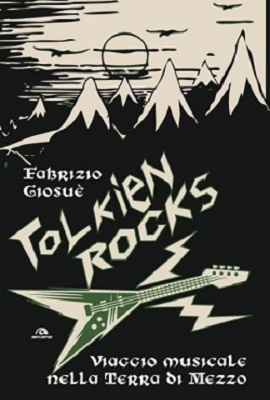 Fabrizio Giosuè – Tolkien Rocks, Viaggio Musicale Nella Terra Di Mezzo