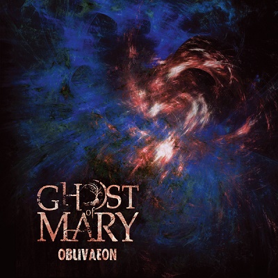Ghost Of Mary – Oblivaeon
