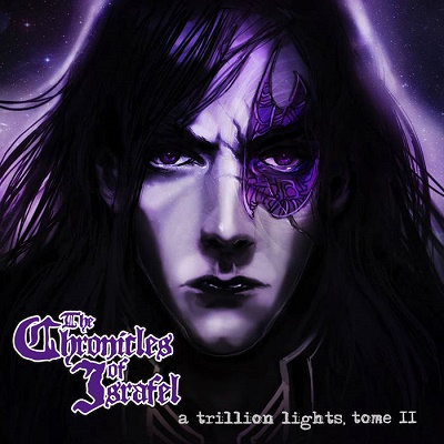 The Chronicles Of Israfel – A Trillion Lights, Tome II