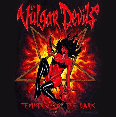 Vulgar Devils – Temptress Of The Dark