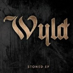 Wyld – Stoned