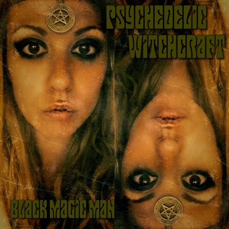 Psychedelic Witchcraft – Black Magic Man