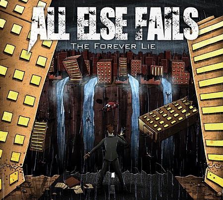 All Else Fails – The Forever Lie