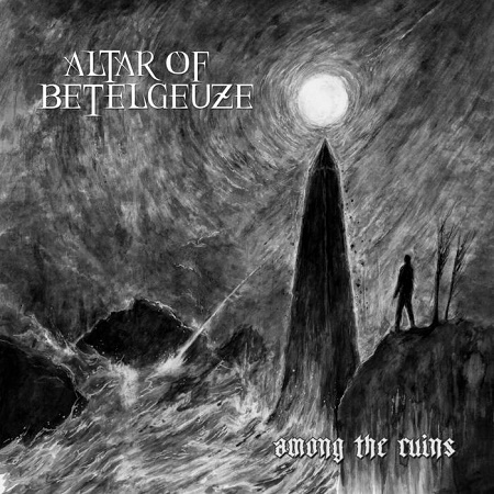 Altar Of Betelgeuze – Among The Ruins