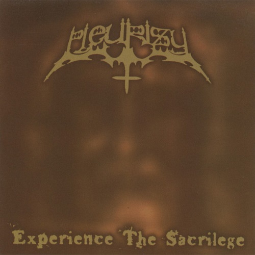 Pleurisy – Experience The Sacrilege (reissue)