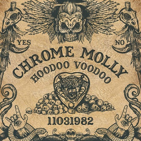 Chrome Molly – Hoodoo Voodoo