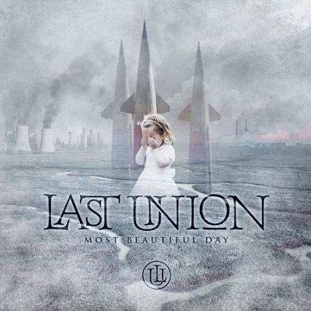 Last Union – Most Beautiful Day