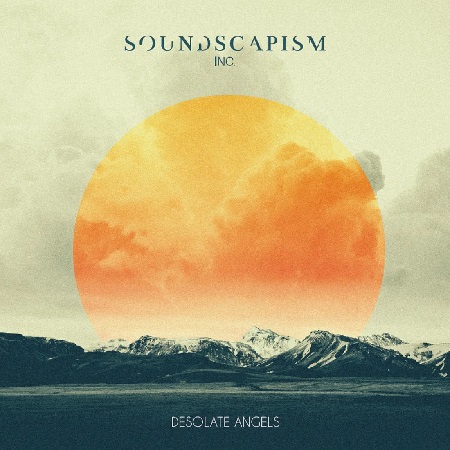 Soundscapism Inc. – Desolate Angels
