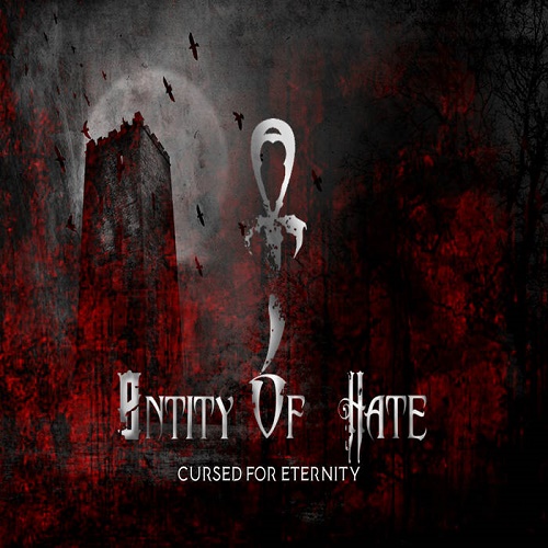 Entity Of Hate – Cursed for Eternity
