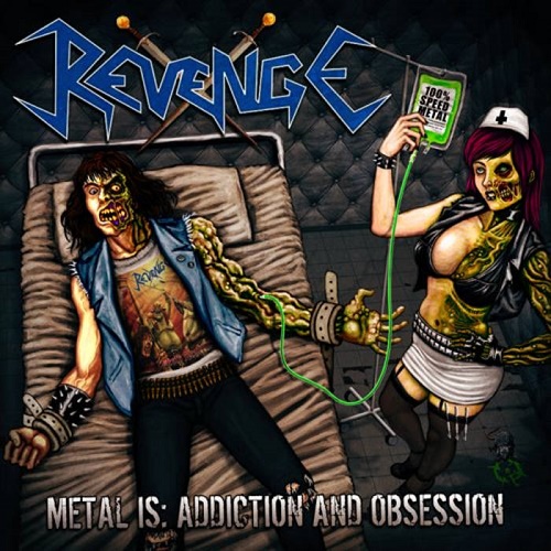Revenge – Metal Is: Addiction and Obsession