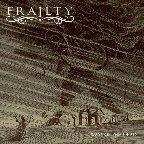 Frailty – Ways Of The Dead