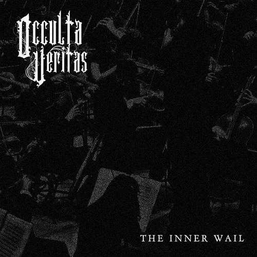Occulta Veritas – The Inner Wail