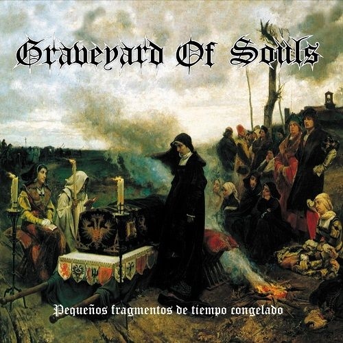Graveyard Of Souls – Pequeños Fragmentos De Tiempo Congelado