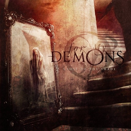 For My Demons – Close To The Shade