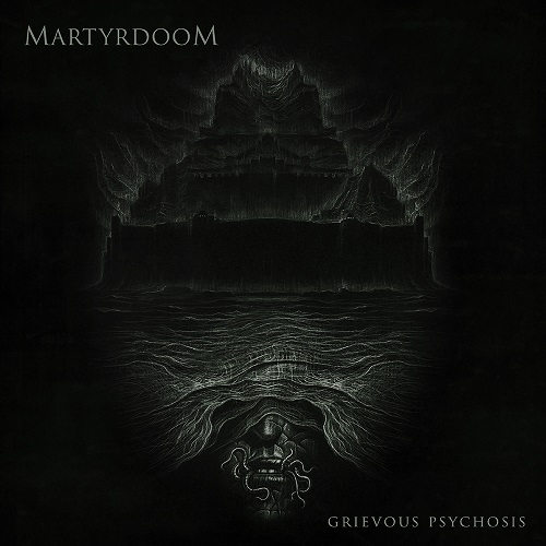 Martyrdoom – Grievous Psychosis