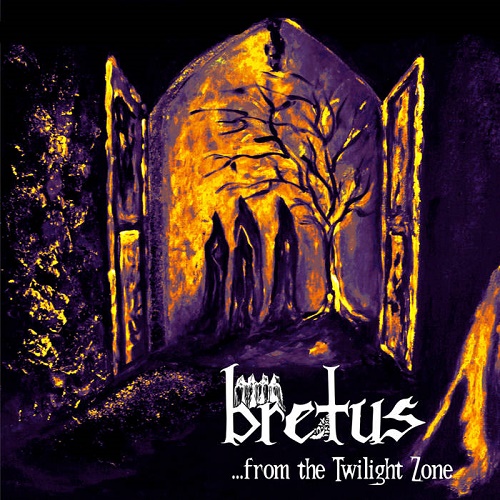 Bretus – … From The Twilight Zone