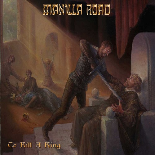 Manilla Road – To Kill a King